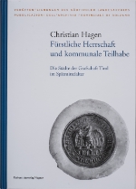 La publicaziun nöia sön i raporc danter la Signoria dl Tirol y i Comuns tratan le tëmp medieval 