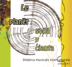 Paolo Vinati e Susy Rottonara presenteranno il materiale didattico per l’insegnamento musicale interculturale “Le planët sona y cianta” 